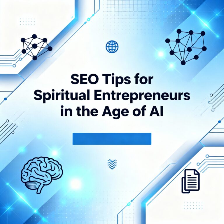SEO Tips for Spiritual Entrepreneurs in the Age of AI